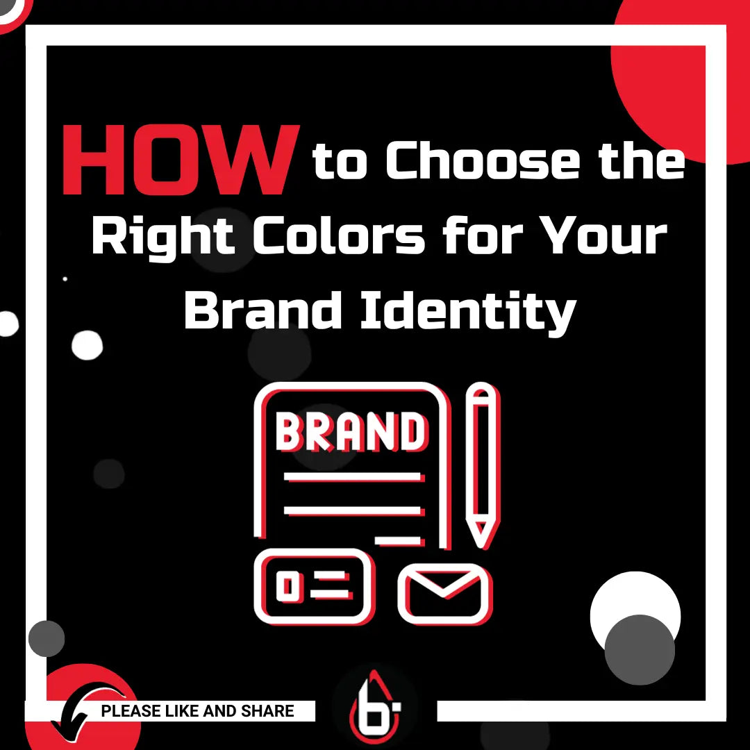 How to Choose the Right Colors for Your Brand Identity.