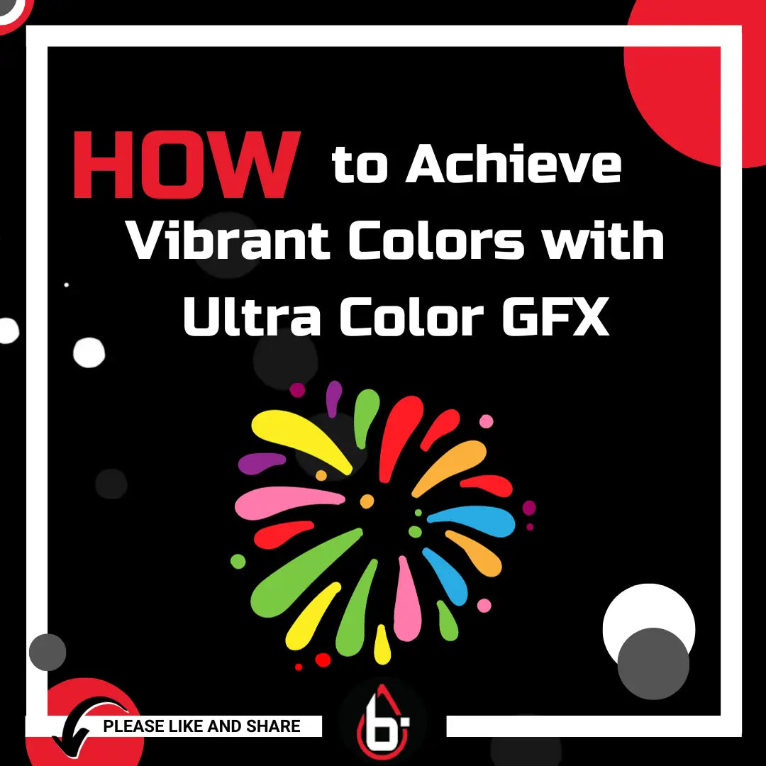How to Achieve Vibrant Colors with Ultra Color GFX.