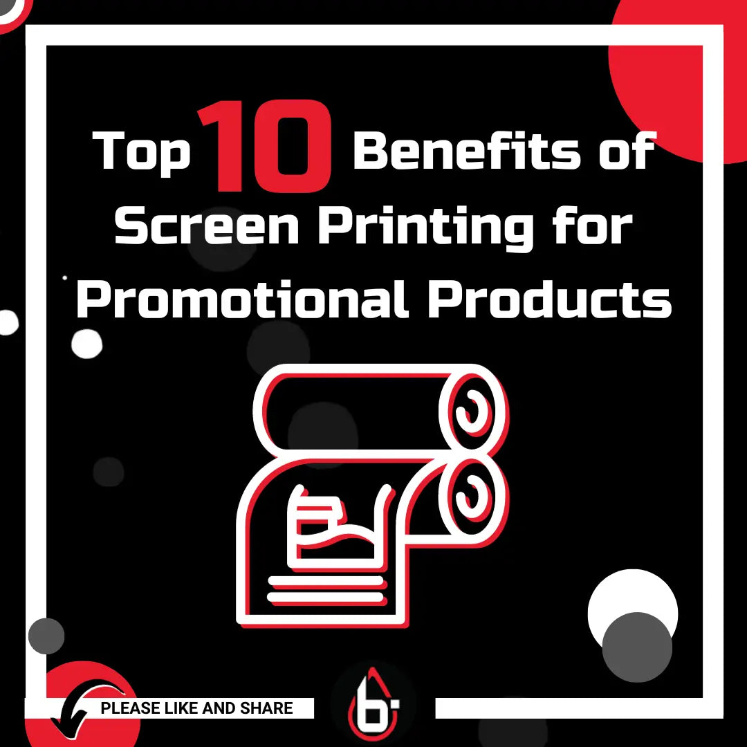 Ten Advantages of Screen Printing for Promotional Products to Elevate Your Brand with Precision and Quality.